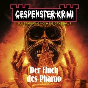Cover-Bild zum Titel 'Gespenster-Krimi - Der Fluch des Pharao' von 'Frederic Collins'