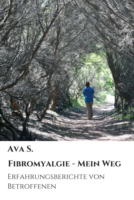 Fibromyalgie - Mein Weg - Ava S.