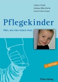 Cover-Bild zum Titel 'Pflegekinder - Alles was man wissen muss' von 'Herbert Riedle, Katrin Ferber-Bauer, Barbara Gillig-Riedle'