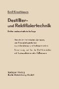 Cover-Bild zum Titel 'Destillier- und Rektifiziertechnik' von 'Emil Kirschbaum'