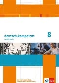 deutsch.kompetent. Arbeitsheft mit Lösungen 8. Klasse. Ausgabe für Berlin, Brandenburg, Mecklenburg-Vorpommern - 