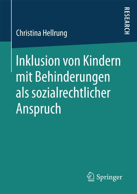 Inklusion von Kindern mit Behinderungen als sozialrechtlicher Anspruch - Christina Hellrung