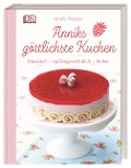 Cover-Bild zum Titel 'Anniks göttlichste Kuchen' von 'Annik Wecker'