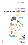 Cover-Bild zum Titel 'L'abécédaire d'une femme du 21e siècle' von 'Élise Heymes'