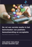 Cover-Bild zum Titel 'De rol van sociale media in het beïnvloeden van publieke bewustwording en acceptatie' von 'Iorlumun Tarlumun, Esther Nguemo Ujia'