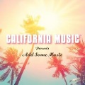 California Music Presents Add Some Music - California Music