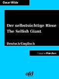 Cover-Bild zum Titel 'Der selbstsüchtige Riese - The Selfish Giant' von 'Oscar Wilde'