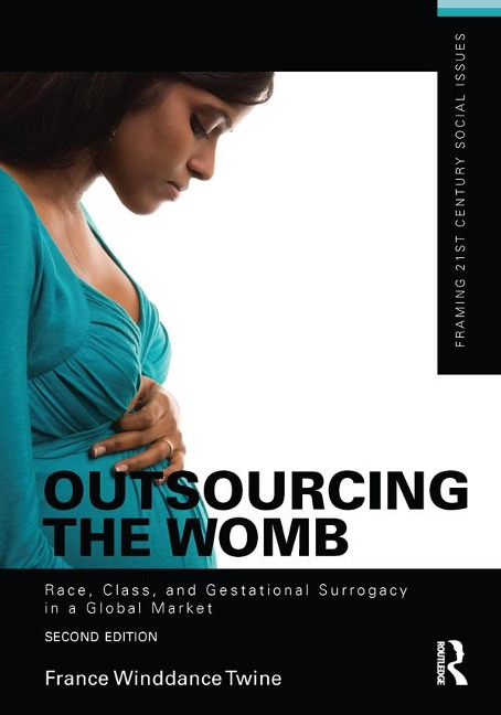 Outsourcing the Womb - France Winddance Twine
