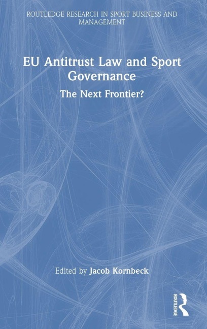 EU Antitrust Law and Sport Governance - 