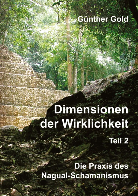 Dimensionen der Wirklichkeit - Teil 2 - Günther Gold