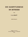 Cover-Bild zum Titel 'Die Dampfturbine im Betriebe' von 'Ernst A. Kraft'