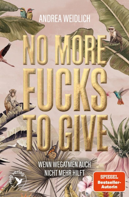 No more Fucks to give - Andrea Weidlich