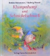 Cover-Bild zum Titel 'Klumpedump und Schnickelschnack' von 'Bettina Stietencron, Hedwig Diestel'