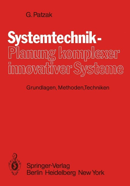Systemtechnik - Planung komplexer innovativer Systeme - G. Patzak