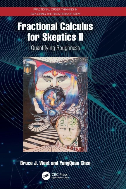 Fractional Calculus for Skeptics II - Bruce J. West, Yangquan Chen