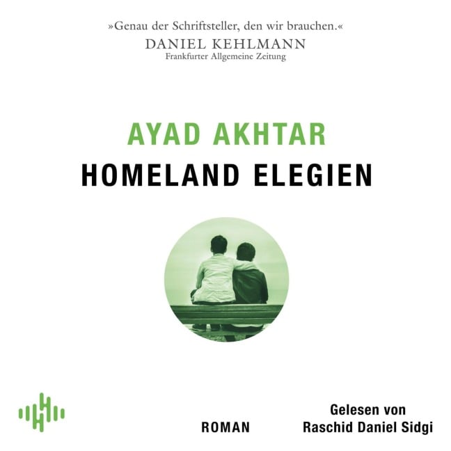 Homeland Elegien - Ayad Akhtar
