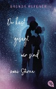 Cover-Bild zum Titel 'Du hast gesagt, wir sind zwei Sterne' von 'Brenda Rufener'