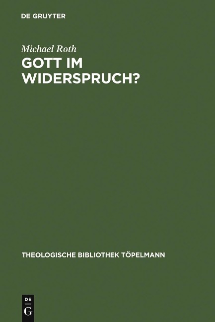 Gott im Widerspruch? - Michael Roth