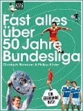 Cover-Bild zum Titel 'Fast alles über 50 Jahre Bundesliga' von 'Christoph Biermann, Philipp Köster'