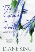 Cover-Bild zum Titel 'The Colour in Woman and Other Tales' von 'Diane King'