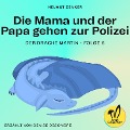 Cover-Bild zum Titel 'Die Mama und der Papa gehen zur Polizei (Der Drache Martin, Folge 6)' von 'Helmut Zenker'