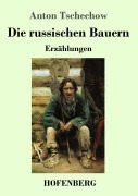 Cover-Bild zum Titel 'Die russischen Bauern' von 'Anton Tschechow'