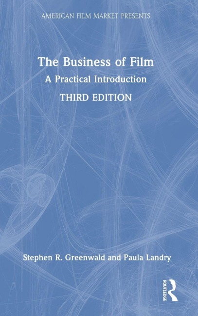 The Business of Film - Stephen R. Greenwald, Paula Landry