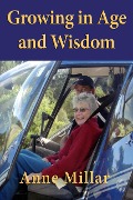 Cover-Bild zum Titel 'Growing in Age and Wisdom' von 'Anne Millar'