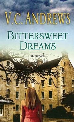 Bittersweet Dreams - V C Andrews