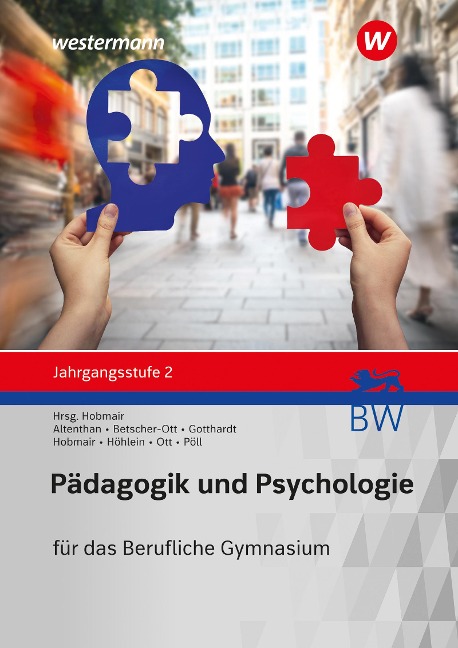Pädagogik/Psychologie Jahrgangsstufe 2: Schulbuch. Für das Berufliche Gymnasium in Baden-Württemberg - Reiner Höhlein, Sophia Altenthan, Wilhelm Ott, Sylvia Betscher-Ott, Hermann Hobmair