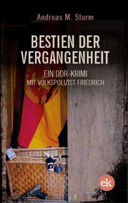 Bestien der Vergangenheit - Andreas M. Sturm