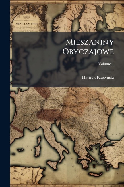 Mieszaniny Obyczajowe - Henryk Rzewuski
