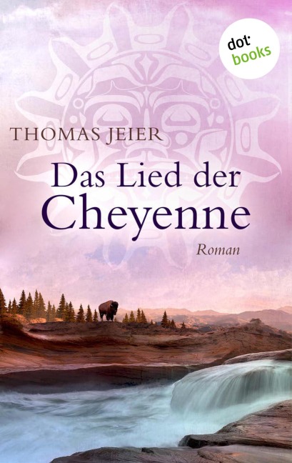 Das Lied der Cheyenne - Thomas Jeier