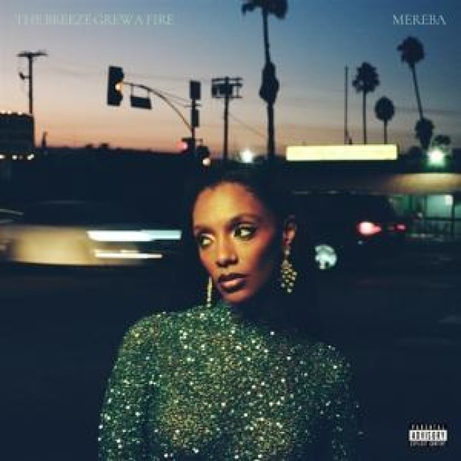 The Breeze Grew a Fire - Mereba