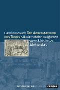 Cover-Bild zum Titel 'Die Abschaffung des Todes' von 'Carolin Kosuch'