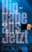 Cover-Bild zum Titel 'Hingabe ans Jetzt' von 'Jean-Pierre De Caussade'