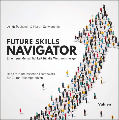 Future Skills Navigator - Arndt Pechstein, Martin Schwemmle