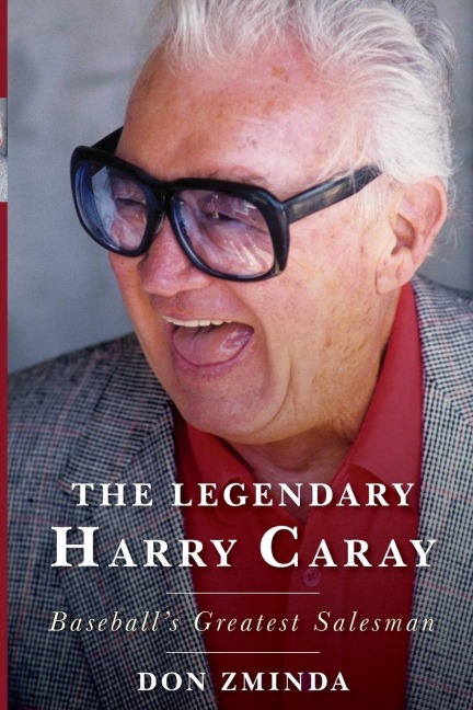 Legendary Harry Caray - Don Zminda