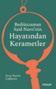 Cover-Bild zum Titel 'Bediüzzaman Said Nursinin Hayatindan Kerametler' von 'Ferit Nazmi caglayan'