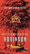 Der Schweizerische Robinson - Johann David Wyss