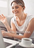 Amori in quarantena - Alice Avila