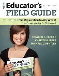 The Educator's Field Guide - Edward S. Ebert, Christine Ebert, Michael L. Bentley