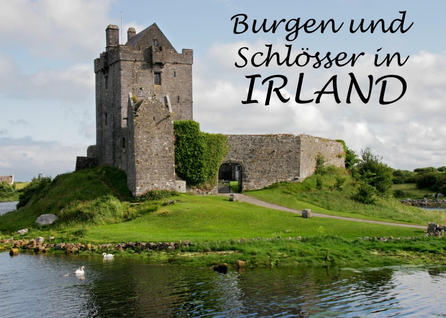 Burgen und Schlösser in Irland - Ein Bildband - 