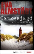 Cover-Bild zum Titel 'Ostseejagd' von 'Eva Almstädt'