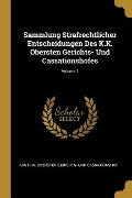 Sammlung Strafrechtlicher Entscheidungen Des K.K. Obersten Gerichts- Und Cassationshofes; Volume 1 - 