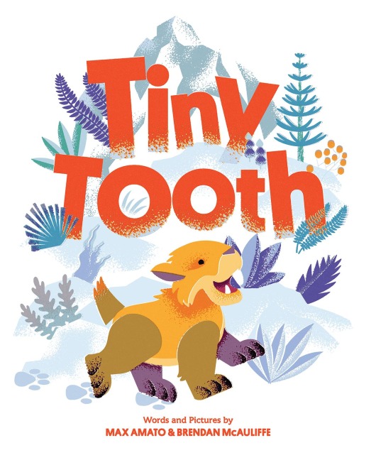 Tiny Tooth - Max Amato, Brendan McAuliffe