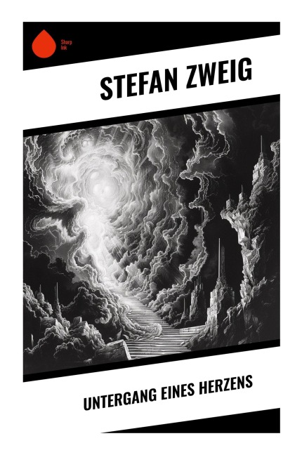Untergang eines Herzens - Stefan Zweig