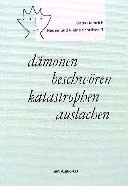 dämonen beschwören - katastrophen auslachen - Klaus Heinrich