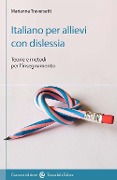 Cover-Bild zum Titel 'Italiano per allievi con dislessia. Teorie e metodi per l'insegnamento' von 'Marianna Traversetti'