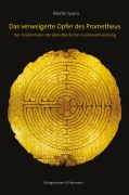 Cover-Bild zum Titel 'Das verweigerte Opfer des Prometheus' von 'Martin Spura'